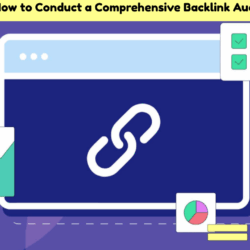 Key Elements of a Comprehensive Backlink Audit