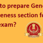 How to Prepare General Awareness for SSC CGL: Tips, Topics & Strategy